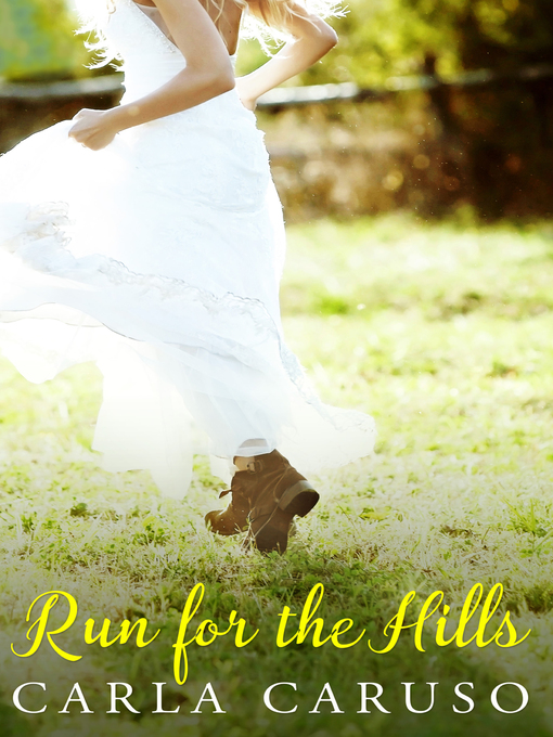 Title details for Run For the Hills by Carla Caruso - Available